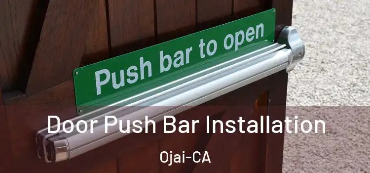  Door Push Bar Installation Ojai-CA